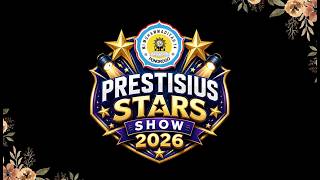LIVE : PRESTISIUS STARS SHOW 2026