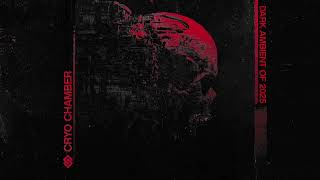 Download Lagu Cryo Chamber - Dark Ambient of 2025 // Free Album Download MP3