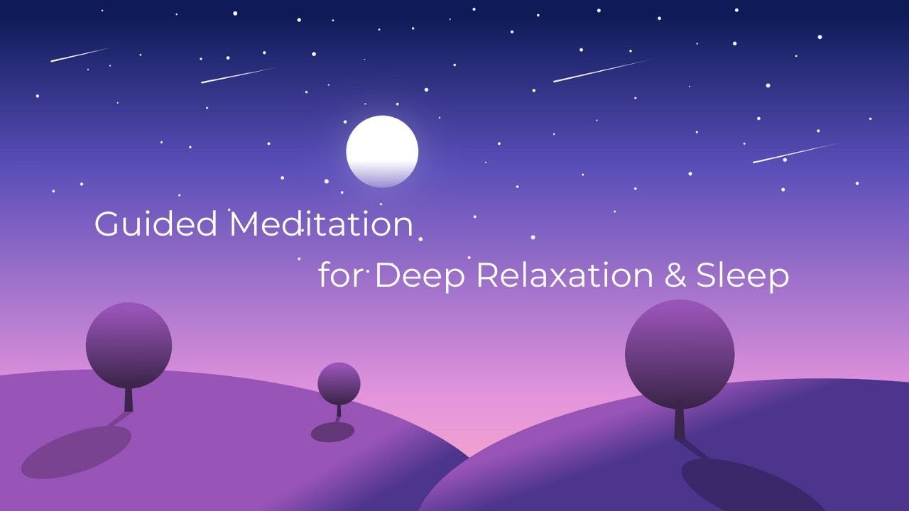Guided Meditation for Deep Relaxation & Sleep - YouTube
