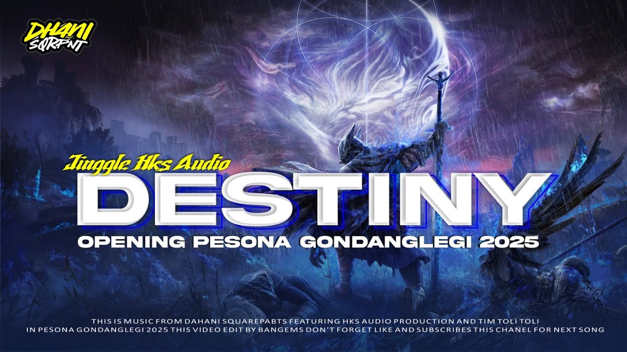 JINGGLE OPENING HKS AUDIO PRODUCTION | PESONA GONDANGLEGI 2025 | DESTINY EDM | BY DHANI SQUAREPANTS