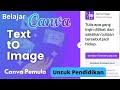 Text to Image - Mengubah Teks menjadi Gambar | Aplikasi Canva Tersembunyi