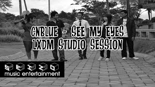 [Studio Session] CNBlue - You are fallen for me Cover by LXDM
