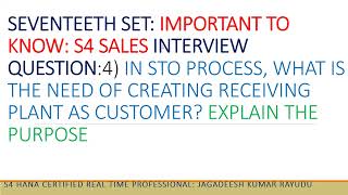 SEVENTEETH SET: S4 SALES INTERVIEW QUESTION:4) IN STO, WHAT IS THE NEED OF CREATING RECEIVING PLANT.