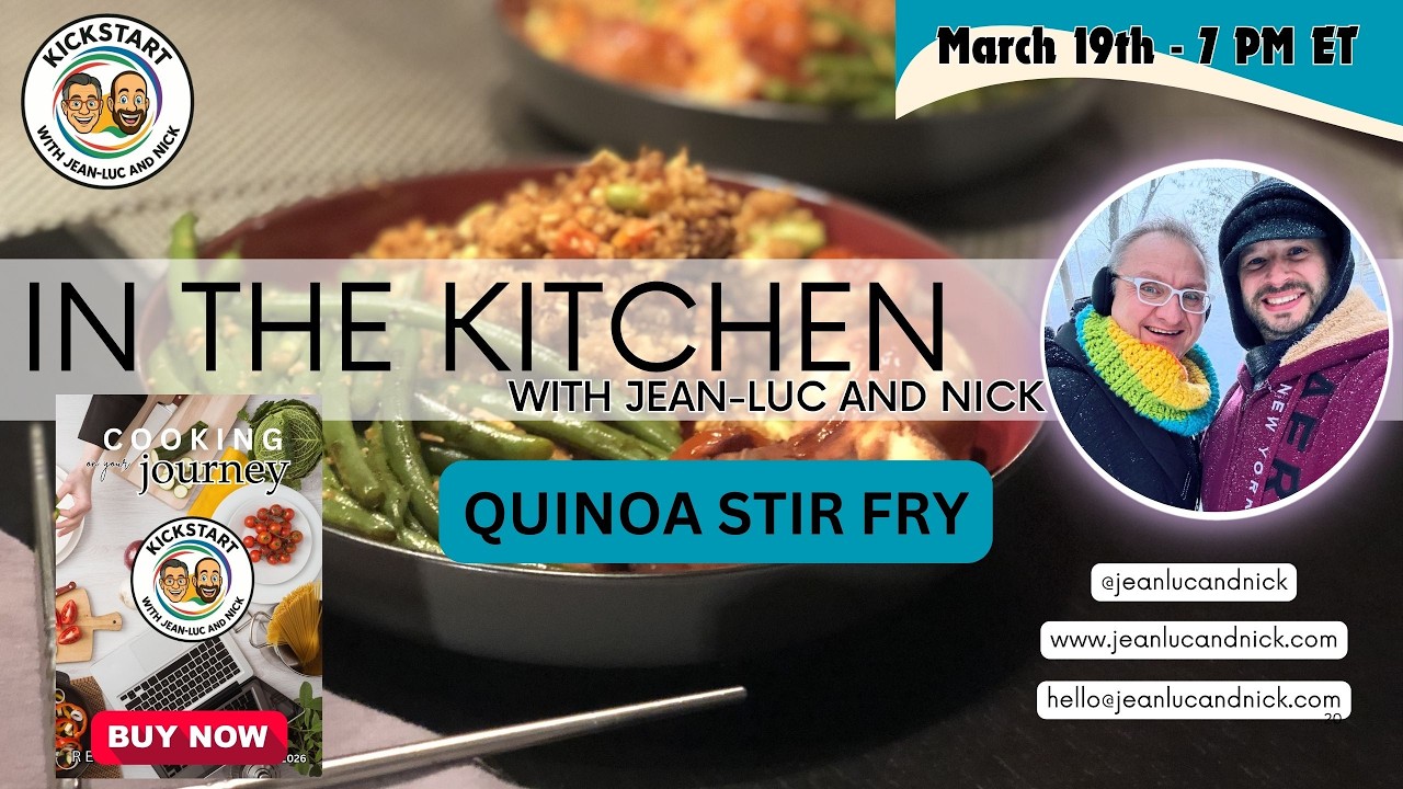 In the Kitchen with Jean-Luc and Nick - Quinoa Stir Fry - March 19th 2026
