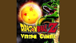 Dragon Ball Z (Cumbia)