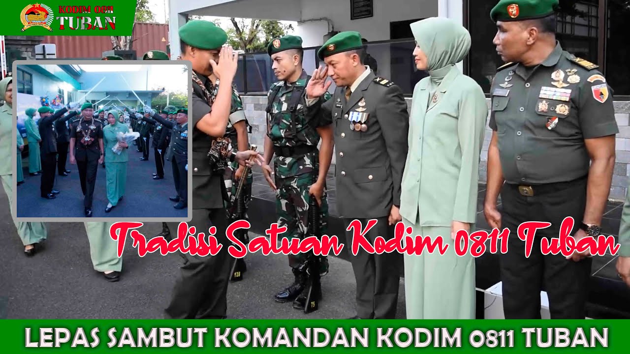 Tradisi Satuan Lepas Sambut Komandan Kodim 0811 Tuban