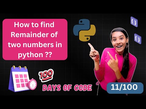 11/100 days of code in python || find remainder of two numbers in python || "study with engineers"