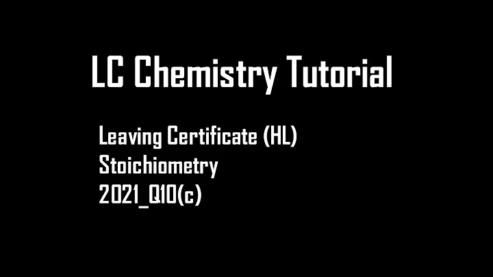 2021 Q10c Stoichiometry Leaving certificate chemistry