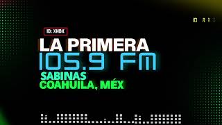 XHBX La Primera 105.9 FM. Sabinas, Coahuila, Méx