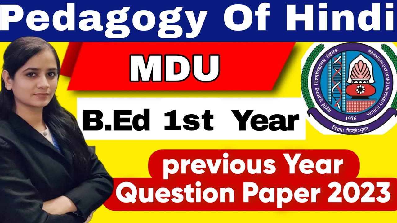 mdu b.ed 1st year previous question paperspedagogy of hindi b.ed 1st