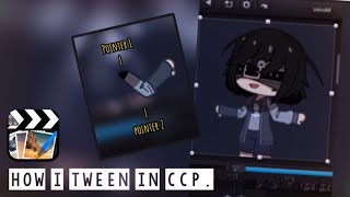 How I Tween in CCP! +Advices || Gacha Club