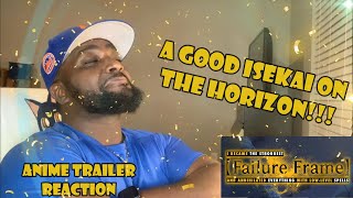 A Good Isekai on The Horizon!!! Failure Frame   Official Trailer Video Reaction