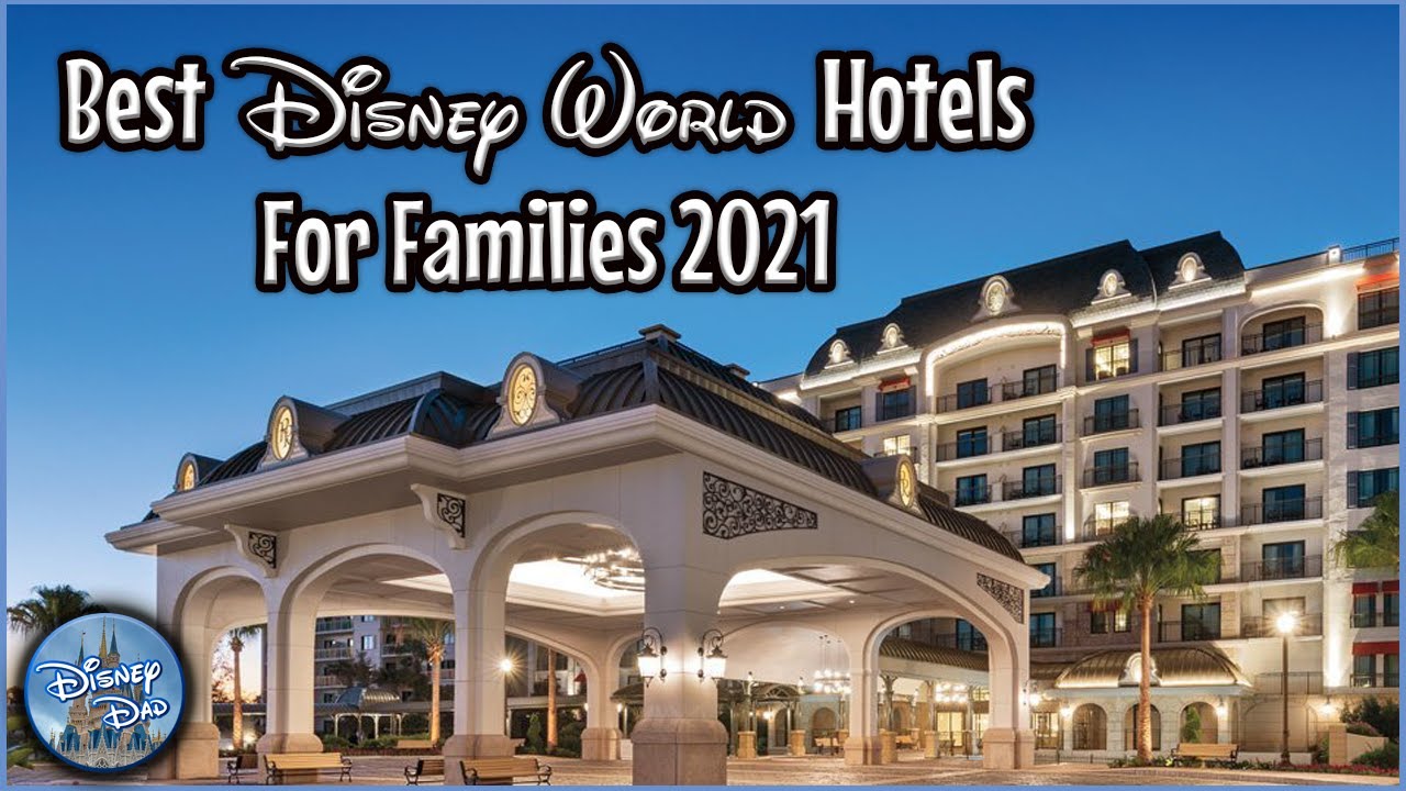 Disney World BEST Hotels For Families || 2021 Disney World Trip Planning