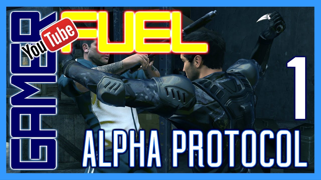 ALPHA PROTOCOL Part 1 - Talk This Way - YouTube