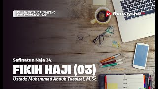 Safinatun Naja (34). Fikih Haji (03) - Ustadz Muhammad Abduh Tuasikal