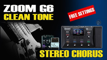 ZOOM G6 CLEAN + CHORUS