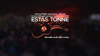Estas Tonne || Internal Flight Experience - Revival (Live in Oltingen 2021 version)