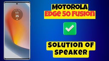 Motorola Edge 50 Fusion Speaker not working || How to solve the speaker issues | Solution of speaker