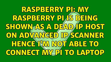 My Raspberry Pi is being shown as a Dead IP Host on Advanced IP Scanner hence I