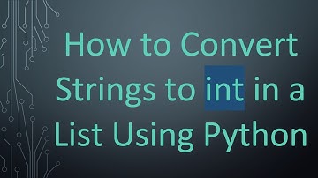 How to Convert Strings to int in a List Using Python