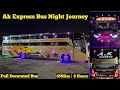  ak express bus night cabin journey  full decorated bus  private bus 