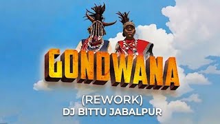 Gondwana ( Rework ) Dj Bittu jabalpur | Pvt Bass Edit | Dj Chandan Raipur !!