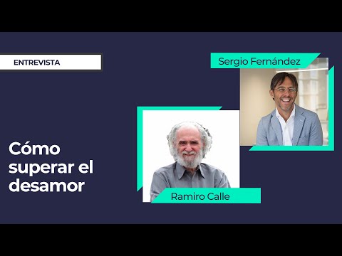 Cómo superar el desamor con Ramiro Calle ⎮Sergio Fernández, Instituto Pensamiento Positivo