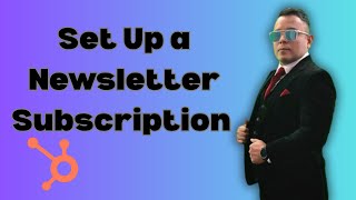 Details How to Set Up a Newsletter Subscription System in HubSpot  Strategic HubSpot Tutorial 2025 Update