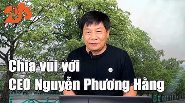 Chia vui với Ceo Nguyễn Phương Hằng          #diendan216