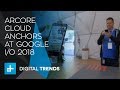 ARCore Cloud Anchors at Google IO 2018