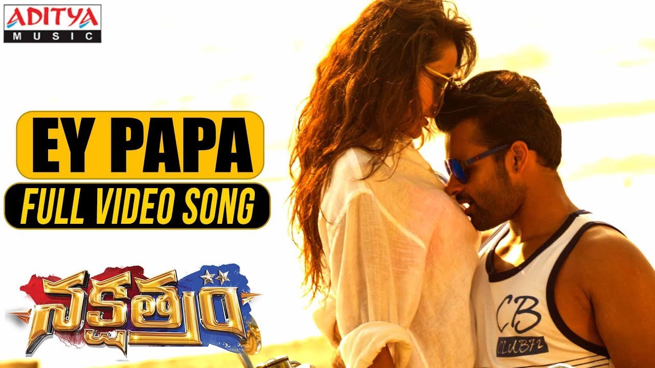 Ey Papa Full Video Song  Nakshatram Video Songs  Sai Dharam Tej Pragya Jaiswal Krishnavamsi