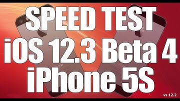 Speed Test : iPhone 5S - iOS 12.3 Beta 4 vs iOS 12.2 (Build # 16F5148a)
