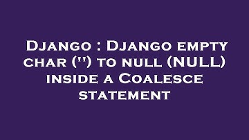 Django : Django empty char (