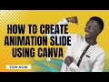 How to create Animation slide using canva