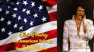 Elvis Presley - An American Trilogy - 27 April 1973 - The Portland Coliseum