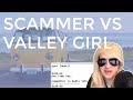 Angry Tech Support Scammer VS Valley Girl