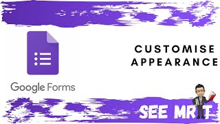 Google Forms- customise apperance