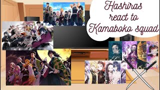 Hashiras react to kamaboko squad//Part 1/?// //CREDITS IN THE DESC//