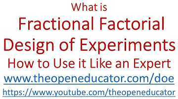 What is Fractional Factorial Design of Experiments Explained and How to Use it Like an Expert