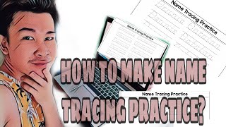 How to make NAME TRACING PRACTICE