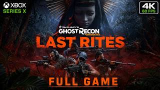 GHOST RECON WILDLANDS LAST RITES Gameplay Walkthrough FULL GAME [4K 60FPS XBOX SERIES X]