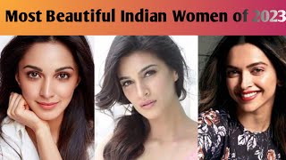 The 10 Most Beautiful Indian Women of 2023 (updated)