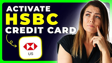 How to Activate HSBC Credit Card | Quick & Secure Activation Guide (2025)