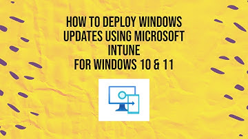 How to deploy Windows Updates using Microsoft Intune