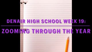 Denair High School Week 19: Zooming Through The Year
