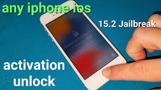 Activation Unlock Any iPhone️iOS 15.2 Jailbreak iCloud Activation Lock Unlock Success