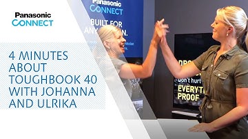 4 Minutes about TOUGHBOOK 40 with Johanna and Ulrika