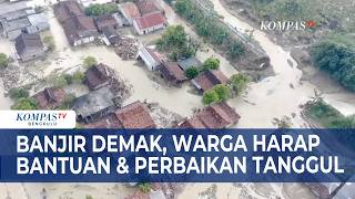 Demak Floods: Residents Urge Assistance and Embankment Repairs