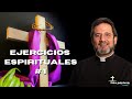 Ejercicios espirituales #1 - Abril 11 de 2022 - Padre Pedro Justo Berrío