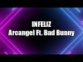 INFELIZ -Arcangel ft BadBunny -[LETRA/LYRIC]